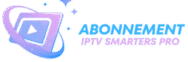 Abonnement IPTV Smarters Pro – Meilleur IPTV PREMIUM